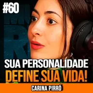 CARINA PIRRÓ | DESCUBRA SEU TIPO DE PERSONALIDADE | MUNDOMENTAL #59