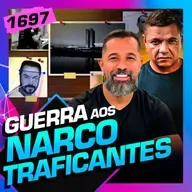 1697 - GUERRA AOS NARCOTRAFICANTES: FALA GLAUBER E BATATA