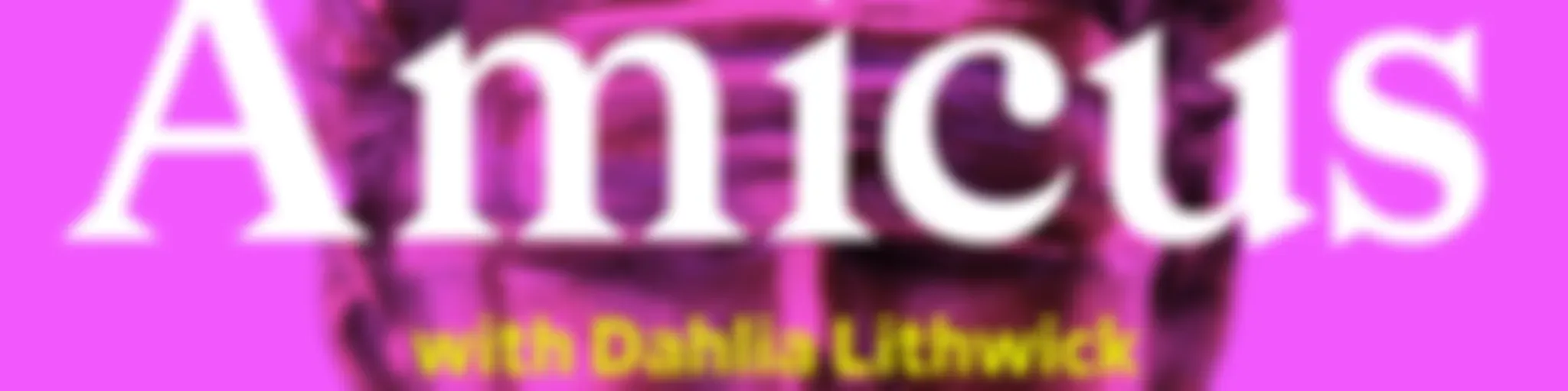 Amicus With Dahlia Lithwick | Law, justice, and the courts