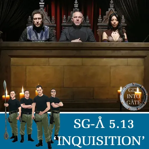 Episode 303: Inquisition (SG-A 5.13)