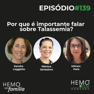 #139 - Por que é importante falar sobre Talassemia? - HEMO PLAY Podcast