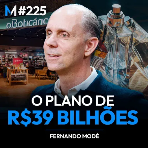#225 | COMO O BOTICÁRIO SE TORNOU A MAIOR FRANQUIA DE BELEZA E COSMÉTICOS DO MUNDO?