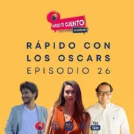 EP26 - Rápido con los Oscars