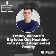 S9 Ep7: Freddy Abnousi’s Big Idea: Get Healthier with AI and Augmented Reality