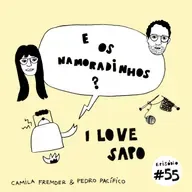 E os Namoradinhos? #55 I love sapo