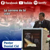 La carrera de la vida con Pastor Daniel Cid