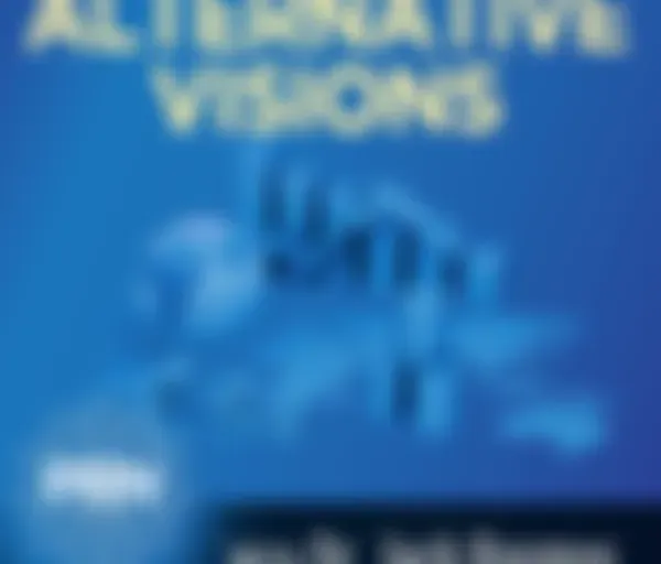 Alternative Visions