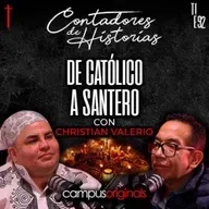 De católico a Santero | Contadores de historias con Christian Valerio "El niño de la Luz"