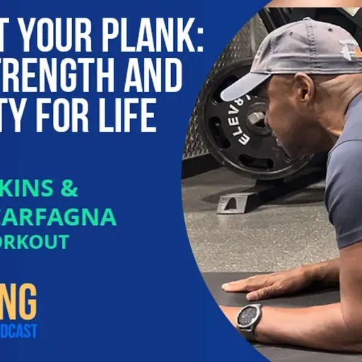 Perfect Your Plank: Core Strength and Stability for Life | Shebah Carfagna & Nate Wilkins