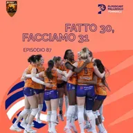 Episodio 87 W -Fatto 30, facciamo 31