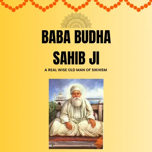 Boond#276: Baba Budha Ji - the true old wise man