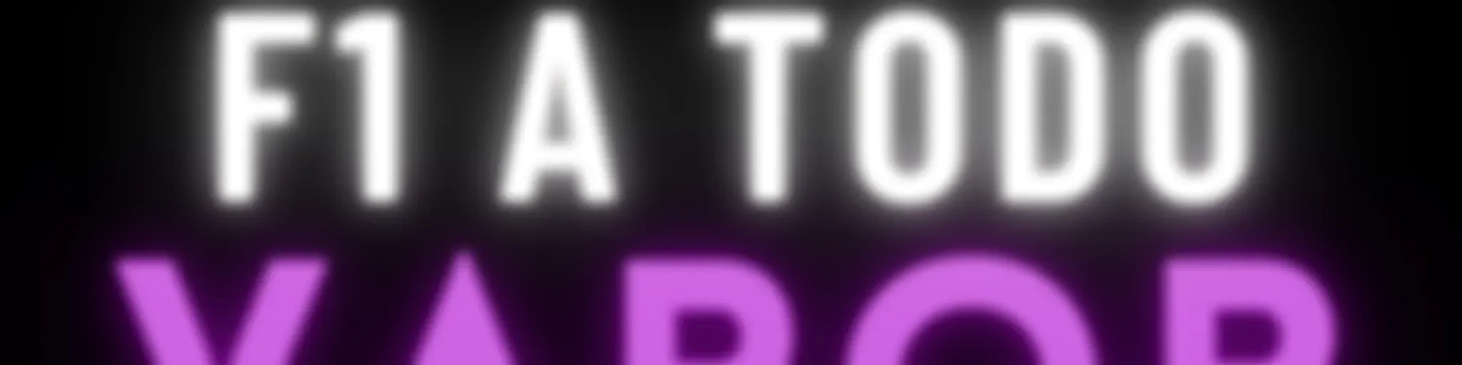 F1 a Todo Vapor Podcast