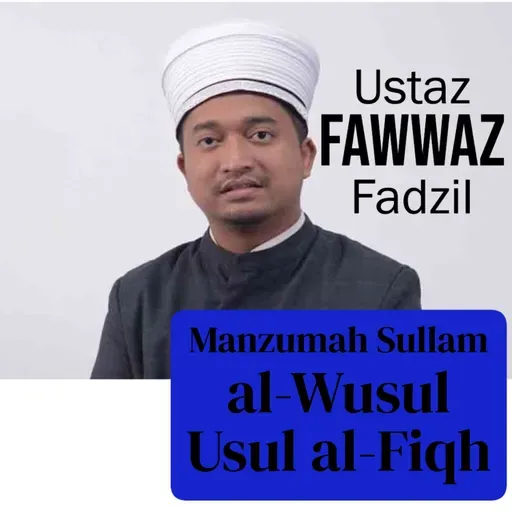Manzumah Sullam al-Wusul - Usul al-Fiqh Ep 05 - Ustaz Fawwaz Fadzil