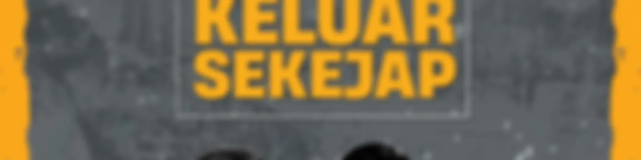 Keluar Sekejap
