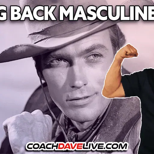 BRING BACK MASCULINE MEN | 12-2-2025