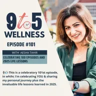 Celebrating 100 Episodes and 2025 Life Lessons
