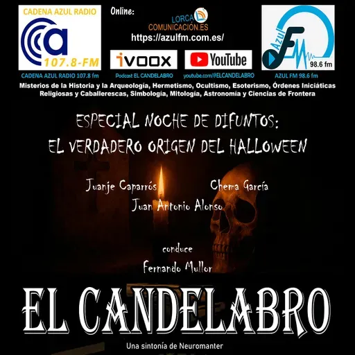 ESPECIAL NOCHE DE DIFUNTOS: EL VERDADERO ORIGEN DEL HALLOWEEN - El Candelabro 11T El Candelabro 31-10-2025 - Prog08