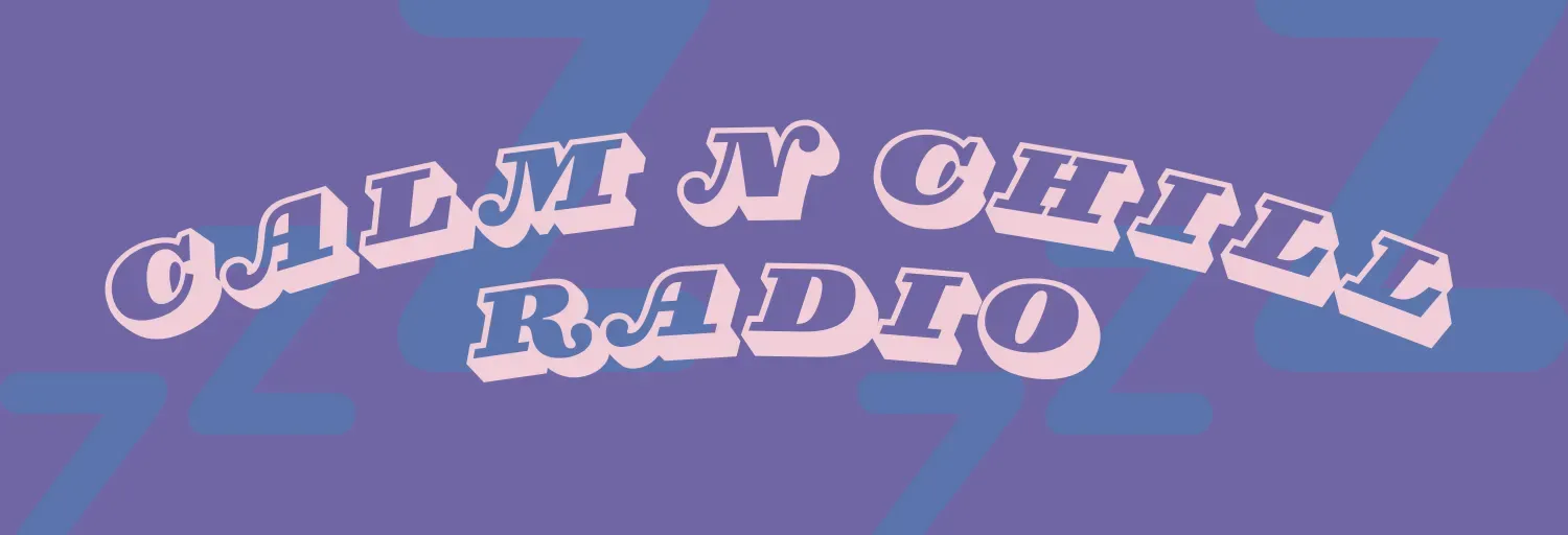 Calm N Chill Radio