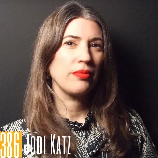 386: How Jodi Katz Discovered the Power of One-on-One Connections to Build Community
