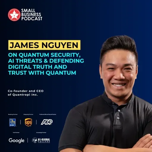 James Nguyen on Quantum Security, AI Threats & Defending Digital Truth and Trust with Quantum