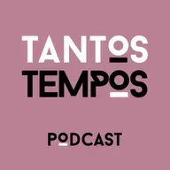 Giovana Madalosso e Casagrande- Tantos Tempos Podcast