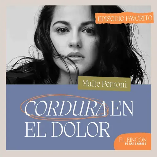 Episodios favoritos: No se puede vivir por las creencias de los demás - Maite Perroni - El Rincón De Los Errores T1