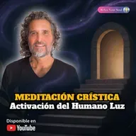 🌟 ACTIVACIÓN DEL HUMANO LUZ 🤍​ Meditación Crística 🕊️