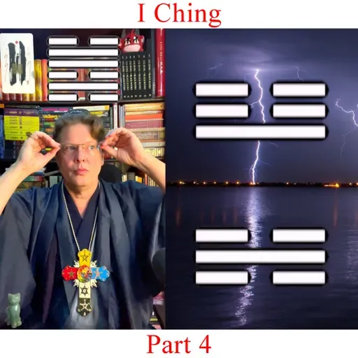 I Ching - Part 4