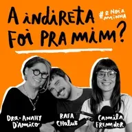 A indireta foi pra mim?