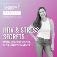 HRV & Stress Secrets with Dr. Kristy Harvell