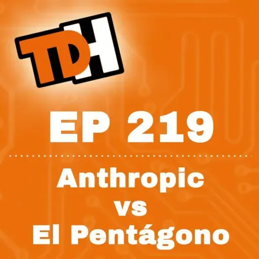 219 Anthropic vs El Pentágono