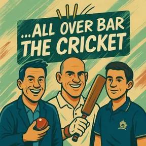 All Over Bar the Cricket
