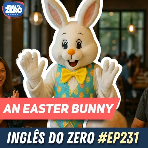 231. An Easter Bunny | Analisando histórias em Inglês