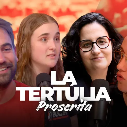 La tertúlia proscrita - 132- 23/04/2026: El jovent pren el relleu, desmenteix el derrotisme i demostra que hi ha futur