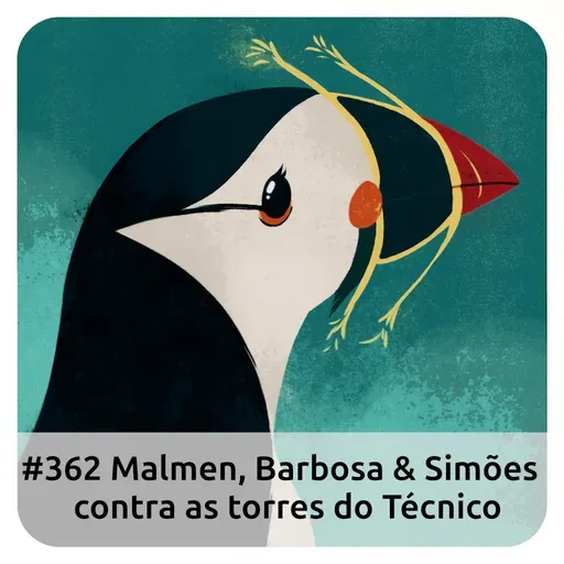 E362 Malmen, Barbosa & Simões Contra as Torres Do Técnico