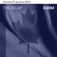 THE RECAP 27-06-25 | Mercados de EE.UU. cerraron mixtos la semana, tras Trump anunciar el fin de las negociaciones con Canadá