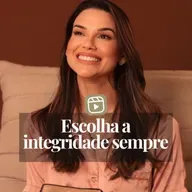 ESCOLHA A INTEGRIDADE SEMPRE