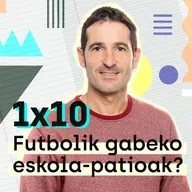 Futbolik gabeko eskola-patioak?