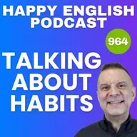 964 - Talking About Habits in English - Always, Tend To, Keep ing, Used To