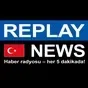 Replay News Turkish