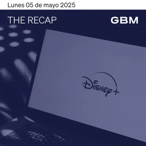 THE RECAP 05-05-25 | Mercados en U.S. cerraron negativos al arranque de la semana, entre datos económicos e incertidumbre comercial.