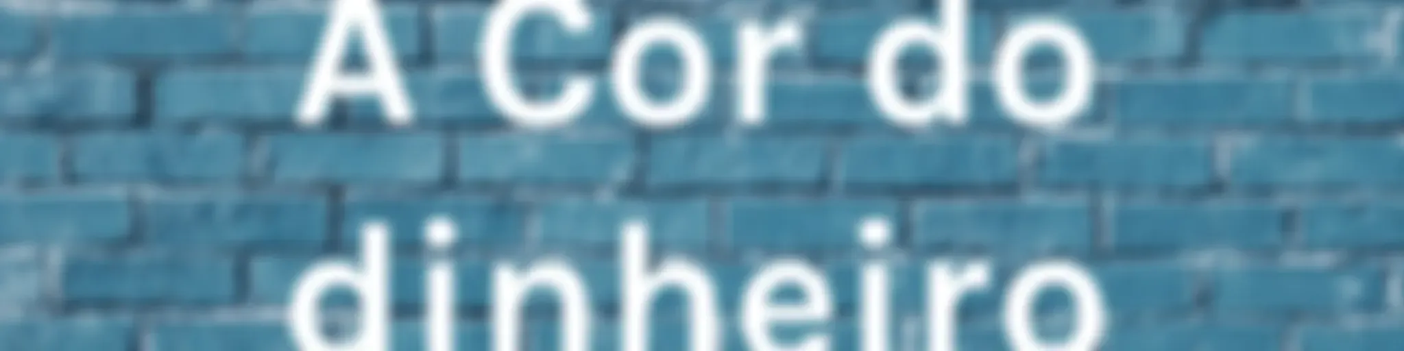 A Cor do dinheiro