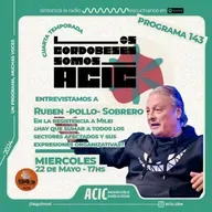 LCSA - Entrevistamos a Ruben -pollo- Sobrero - Programa 143