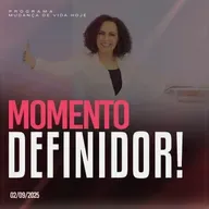 Momento definidor!| Mudança de Vida Hoje