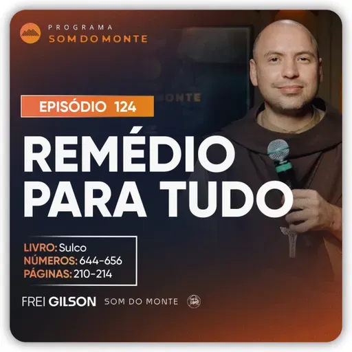 Remédio para tudo | Caminho, Sulco e Forja | #124