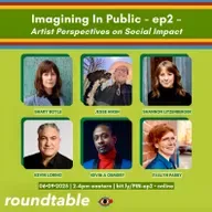 e239 roundtable – imagining in public e2 - artist perspectives on social impact