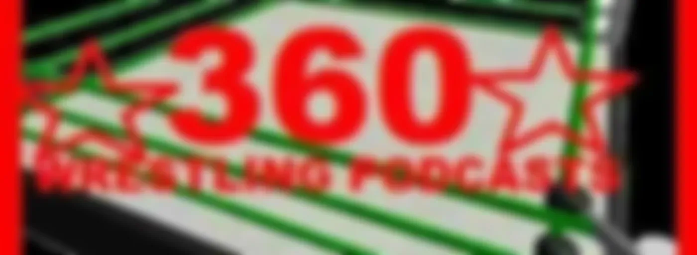 360 Wrestling Podcasts