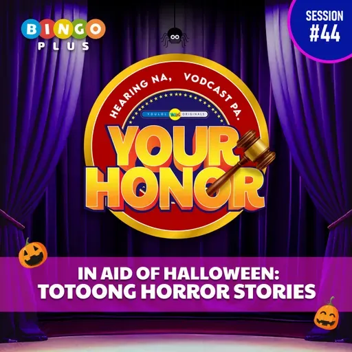 EP 44: In Aid of Halloween: Totoong Horror Stories