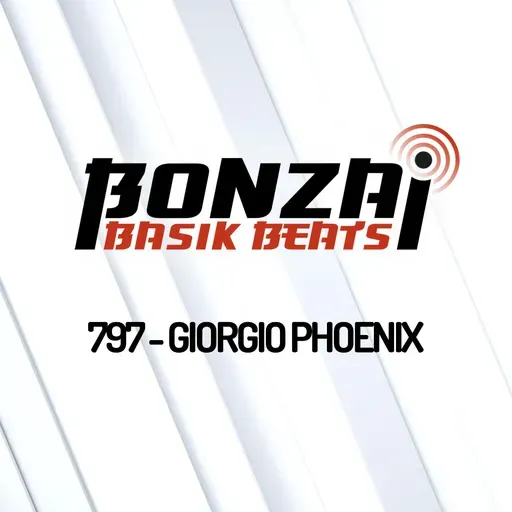 Bonzai Basik Beats 797 | Giorgio Phoenix