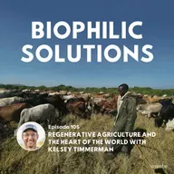 Regenerative Agriculture and the Heart of the World with Kelsey Timmerman